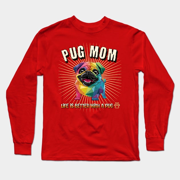 Pug Dog Mom Cute Kawaii Geometric Rainbow Colors Long Sleeve T-Shirt by Annie